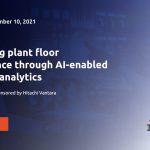 Maximizing plant floor performance through AI-enabled industrial analytics